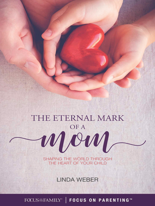 Title details for The Eternal Mark of a Mom by Linda Weber - Available